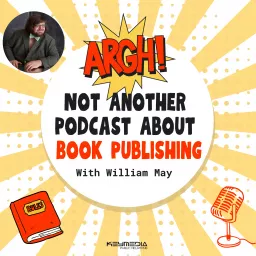 Argh! Not Another Podcast About Book Publishing artwork