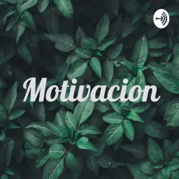 Motivacion Podcast artwork