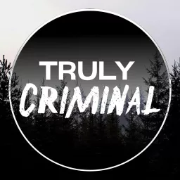 Truly Criminal Podcast