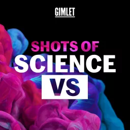 Shots of Science Vs Podcast artwork