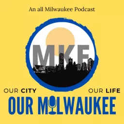 Our City, Our Life, Our Milwaukee