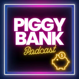 Piggy Bank Podcast artwork