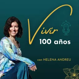 VIVIR 100 AÑOS Podcast artwork