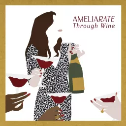 Ameliarate Through Wine Podcast artwork