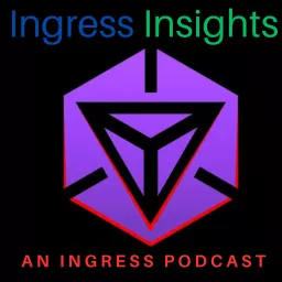 Ingress Insights: An Ingress Podcast artwork