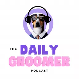 The Daily Groomer Podcast artwork