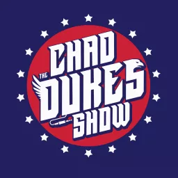The Chad Dukes Show Podcast artwork