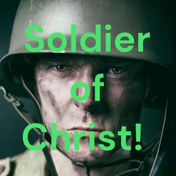 Soldier of Christ!