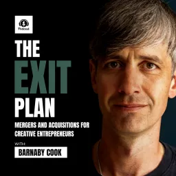 The Exit Plan: Mergers and Acquisitions for Creative Entrepreneurs