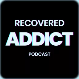 Recovered Addict