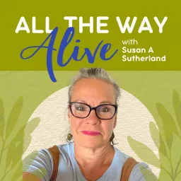 All The Way Alive Podcast artwork