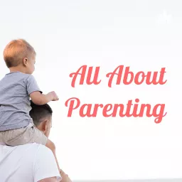 All About Parenting Podcast artwork