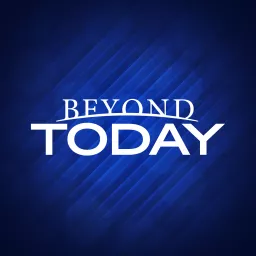 Beyond Today Podcast artwork