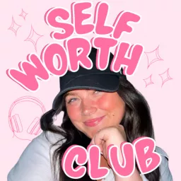 Self Worth Club Podcast artwork