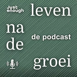 Leven na de groei Podcast artwork