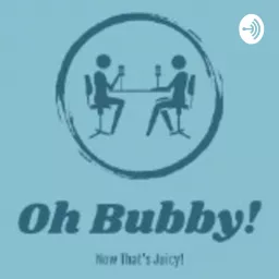 Oh Bubby Podcast artwork