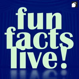 Fun Facts Live! Podcast artwork