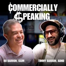 Commercially Speaking Podcast- Commercial Real Estate Investing That Entertains