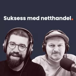 GAMMEL: Suksess med netthandel Podcast artwork