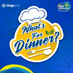 What's for Dinner? Podcast artwork