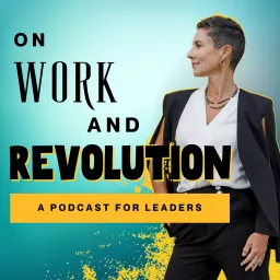 On Work and Revolution Podcast artwork