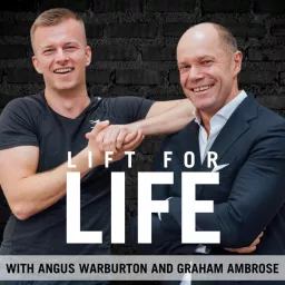 Lift For Life with Graham and Angus Podcast artwork