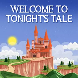 Welcome To Tonight's Tale: A “Faerie Tale Theatre” Podcast artwork