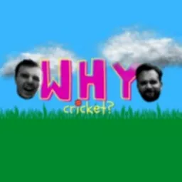 Why Cricket? Podcast artwork