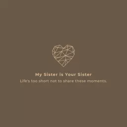 My Sister is Your Sister Podcast artwork