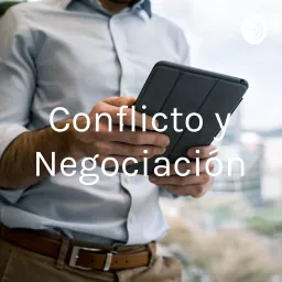 Conflicto y Negociación Podcast artwork