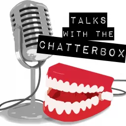 Talks with the Chatterbox Podcast artwork