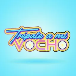 Trépate a mi Vocho Podcast artwork