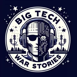 Big Tech War Stories Podcast artwork