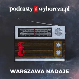 Warszawa Nadaje Podcast artwork
