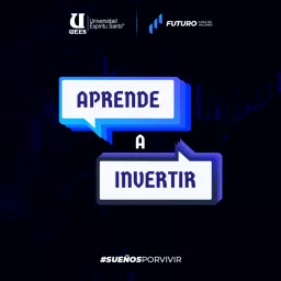 Aprende a Invertir - Futuro Casa de Valores Podcast artwork