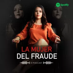 La Mujer Del Fraude Podcast artwork