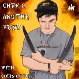 Chef-C and the Funk Podcast artwork