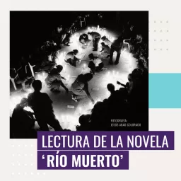 Lectura en voz alta de ‘Río muerto’ Podcast artwork