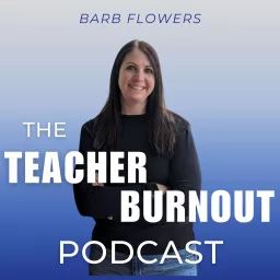 The Teacher Burnout Podcast artwork
