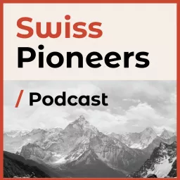 Swiss Pioneers Podcast artwork