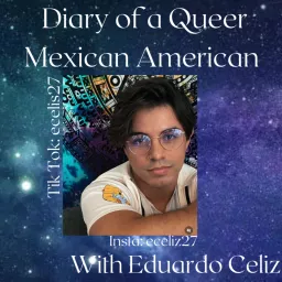 Diary of A Queer Mexican American