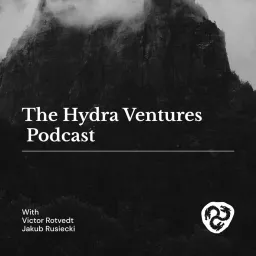 The Hydra Ventures Podcast