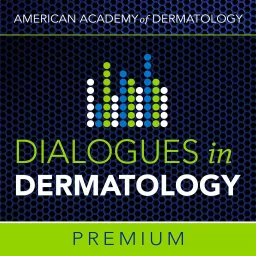 AAD's Dialogues in Dermatology Podcast artwork