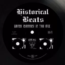 Historical Beats - Dance Classics In The Mix Podcast artwork