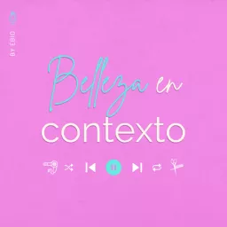 BELLEZA EN CONTEXTO Podcast artwork
