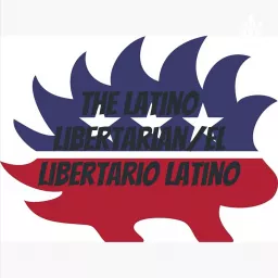 The Latino Libertarian/El Libertario Latino