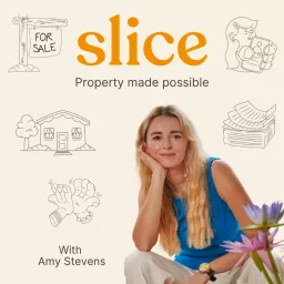 Slice First Home Podcast artwork
