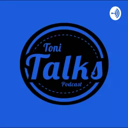 Toni Talks Podcast artwork