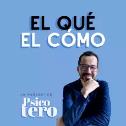 El Qué El Cómo Podcast artwork