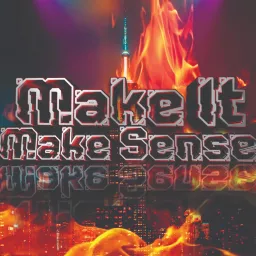 Make It Make Sense Podcast artwork